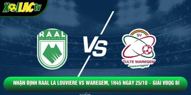 Nhận Định Raal La Louviere Vs Waregem, 1h45 Ngày 25/10 – Giải Vđqg Bỉ